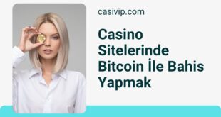 Casino Sitelerinde Bitcoin İle Bahis Yapmak