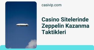 Casino Sitelerinde Zeppelin Kazanma Taktikleri